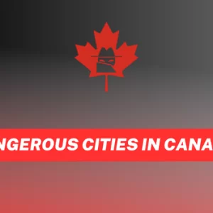ناامن ترین شهرهای کانادا در سال ۲۰۲۴